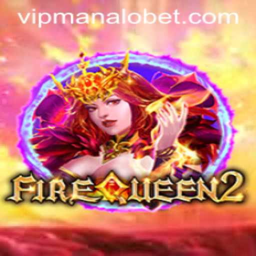 Explore the Thrilling World of FireQueen2 at ManaloBet